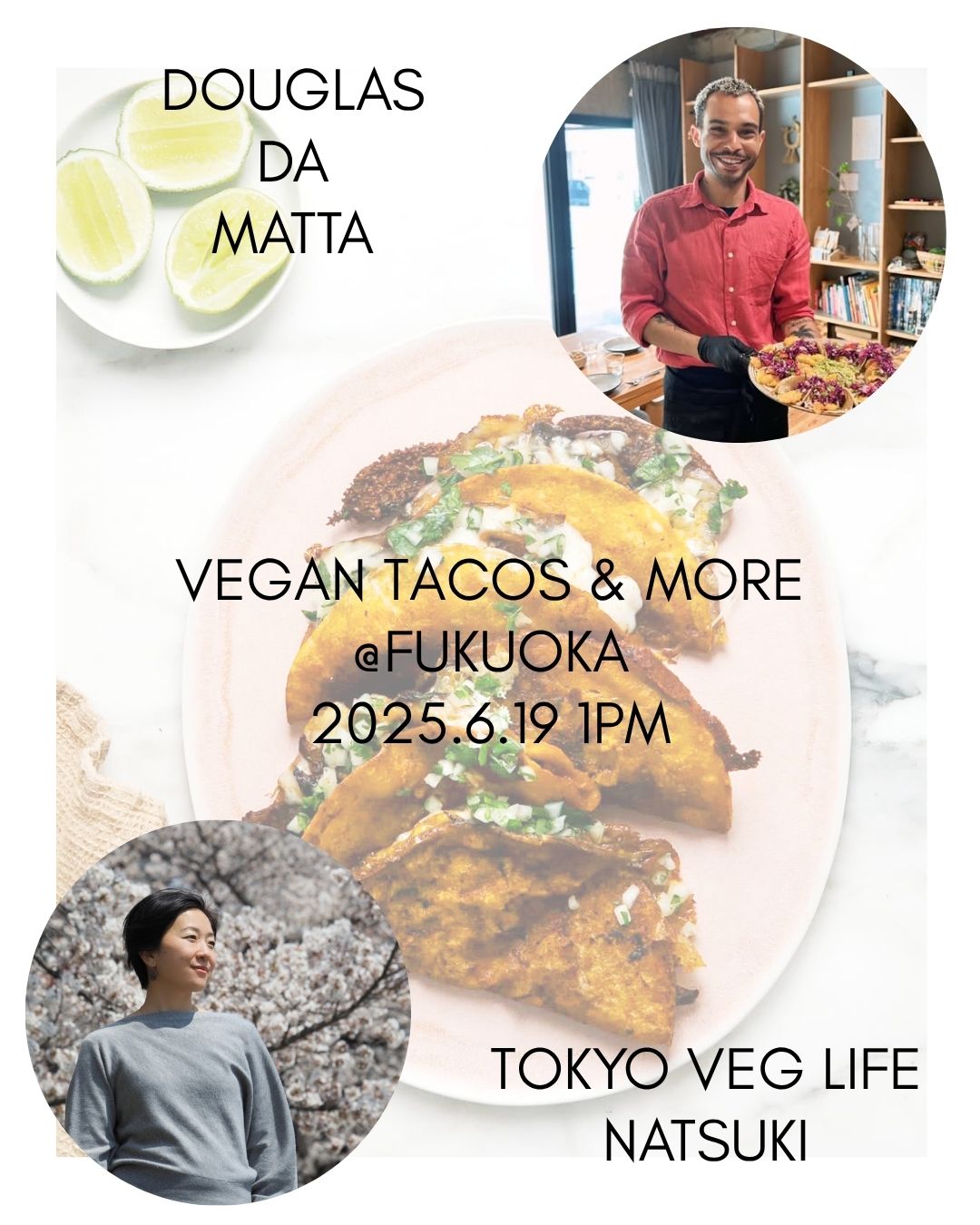 【6月19日㈭福岡開催!!】Vegan Tacos & MORE event
Tokyo Veg Lifeが福岡に初上陸!!!
長年のシェフのキャリアを経て福岡や東京で大人気のラテン料理レッスンを開催されているDouglas先生 @dougdamatta とのコラボ企画です。
Douglas先生オリジナルレシピを教わりながら、Natsukiとのトークを楽しむ豪華なイベント!
福岡、九州のみなさまとお会いできるのを楽しみにしています!
Menu:
- Vegan tacos with a special flavorful sauce
- Guacamole
- Vegan nachos featuring Natsuki's vegan cheese
日時:2025年6月19日㈭13時~
場所:福岡市室見駅近辺(予約が完了した方にお知らせします)
参加費:6000円(税込)
ご予約方法:Douglas先生 @dougdamatta へ直接DMください
ご用意できるお席に限りがございますので、お早目のご予約をお願いいたします。
※また、本イベントはお申込みの後は、キャンセルすることができません。ご都合が悪くなりお越しいただけない場合でも参加費をご請求させていただきますので、ご了承ください。
#tokyoveglife #ヴィーガン #菜食 #プラントベース